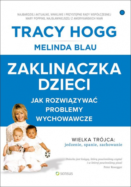 Zaklinaczka dzieci Jak rozwiązywać problemy wychowawcze - Melinda  Blau, Tracy  Hogg | okładka