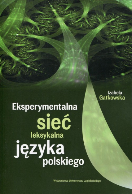 Eksperymentalna sieć leksykalna języka polskiego - Izabela Gatkowska | okładka