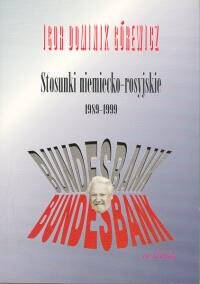 Stosunki niemiecko-rosyjskie 1989-1999 - Górewicz Igor Dominik | okładka