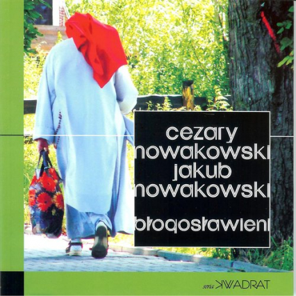 Błogosławieni - Nowakowski Cezary, Nowakowski Jakub | okładka