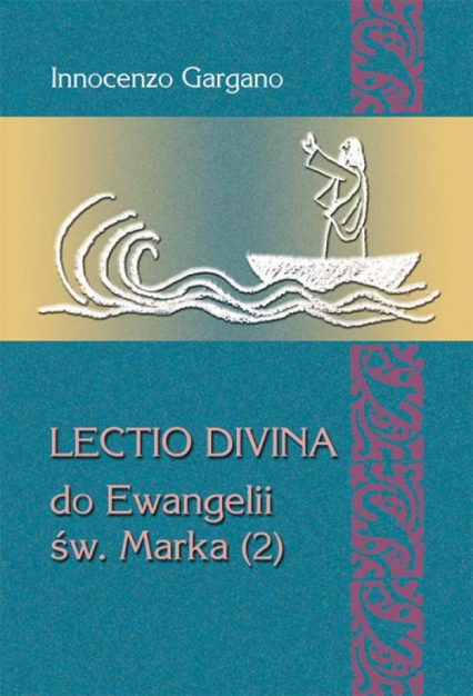 Lectio Divina do Ewangelii Św. Marka (2) Słowo jako lampa (rozdz. 3,20 – 6,6) - Gargano Innocenzo | okładka
