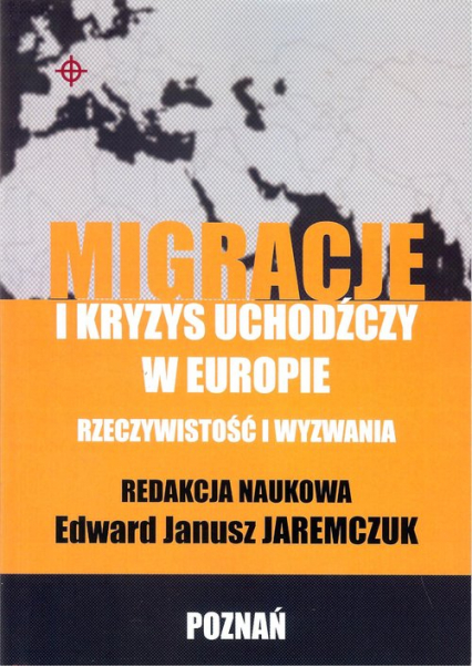 Migracje i kryzys uchodźczy w Europie - Jaremczuk Edward Janusz | okładka