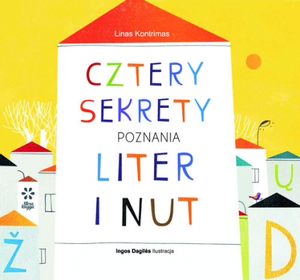 Cztery sekrety poznania liter i nut - Linas Kontrimas | okładka
