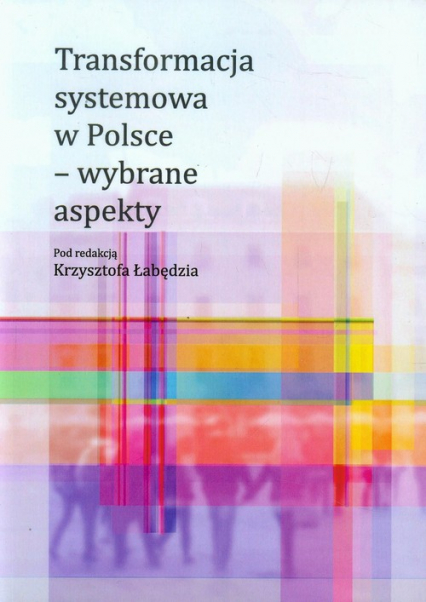 Transformacja systemowa w Polsce wybrane aspekty -  | okładka