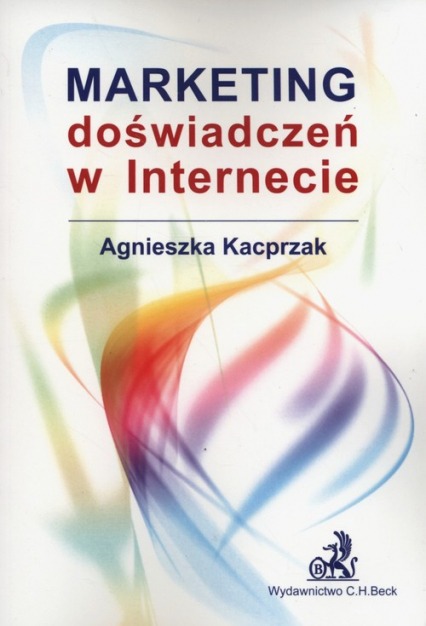 Marketing doświadczeń w internecie - Agnieszka Kacprzak | okładka