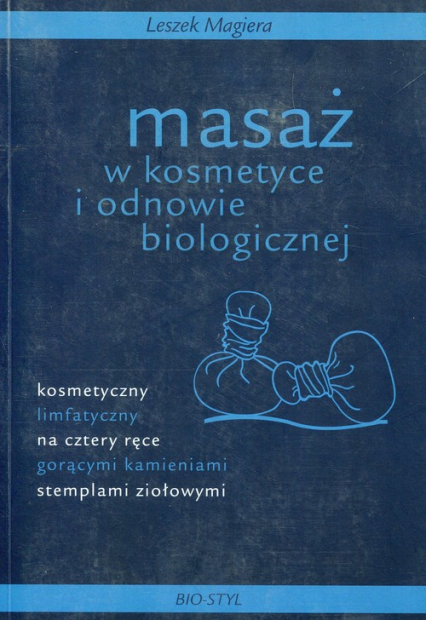 Masaż w kosmetyce i odnowie biologicznej - Leszek Magiera | okładka