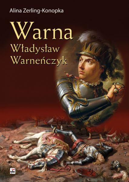 Warna Władysław Warneńczyk - Alina Zerling-Konopka | okładka