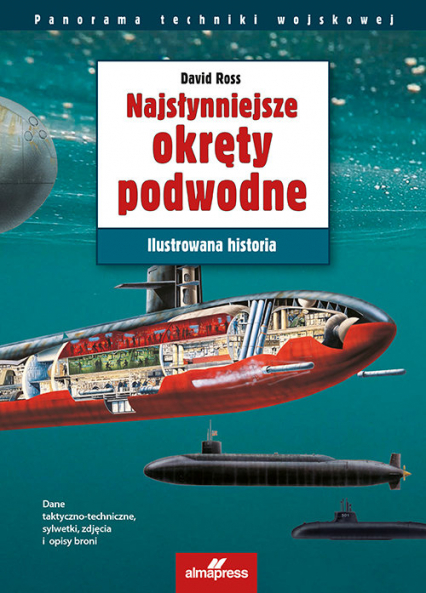 Najsłynniejsze okręty podwodne Ilustrowana historia - David Ross | okładka