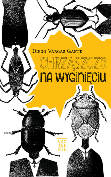 Chrząszcze na wyginięciu - Gaete Diego Vargas | okładka