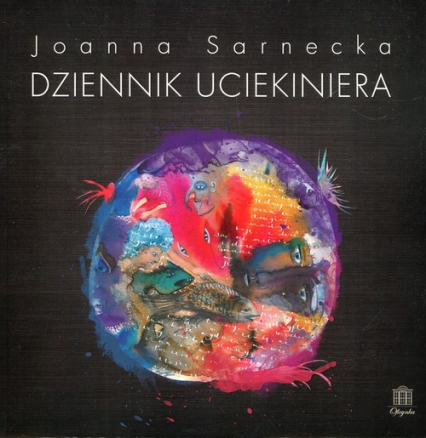 Dziennik uciekiniera - Joanna Sarnecka | okładka