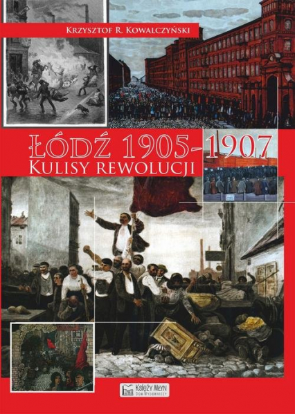 Łódź 1905 Kulisy rewolucji - Kowalczyński Krzysztof R. | okładka