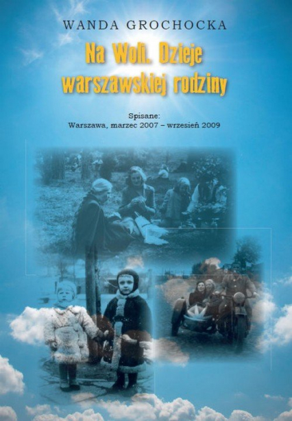 Na Woli Dzieje warszawskiej rodziny - Wanda Grochocka | okładka