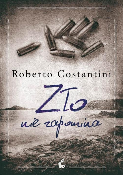 Zło nie zapomina - Roberto Costantini | okładka