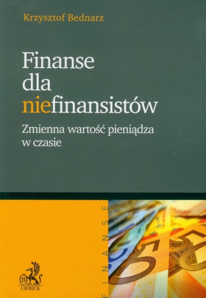Finanse dla niefinansistów Zmienna wartość pieniądza w czasie - Krzysztof Bednarz | okładka
