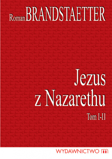 Jezus z Nazarethu Komplet 2 książek - Roman Brandstaetter | okładka