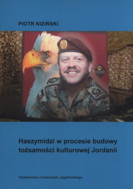 Haszymidzi w procesie budowy tożsamości kulturowej Jordanii - Piotr Niziński | okładka
