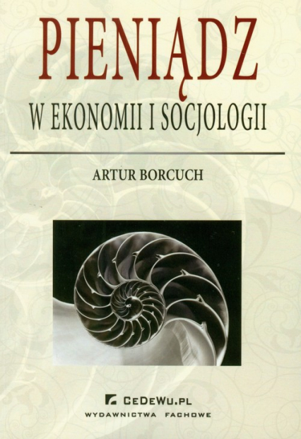 Pieniądz w ekonomi i socjologii - Artur Borcuch | okładka