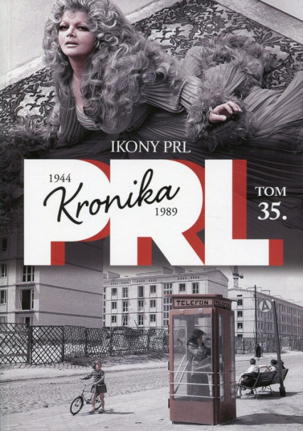 Kronika PRL 1944-1989 Tom 35 Ikony PRLu -  | okładka
