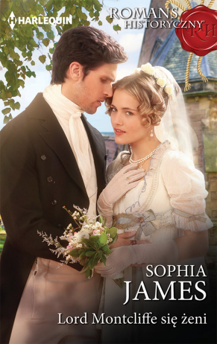 Lord Montcliffe się żeni ROMANS HISTORYCZNY - Sophia James | okładka