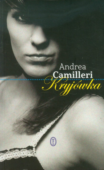 Kryjówka - Andrea Camilleri | okładka