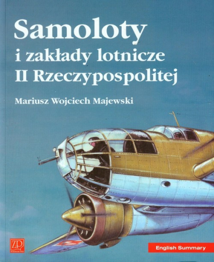 Samoloty i Zakłady Lotnicze II Rzeczpospolitej - Majewski Mariusz Wojciech | okładka