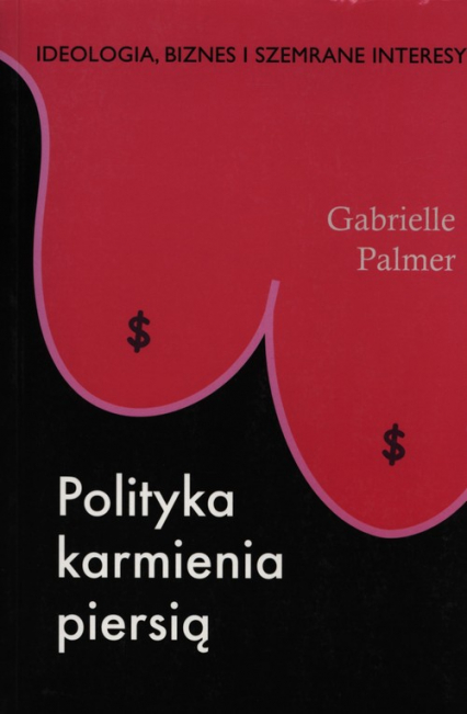 Polityka karmienia piersią - Gabrielle Palmer | okładka