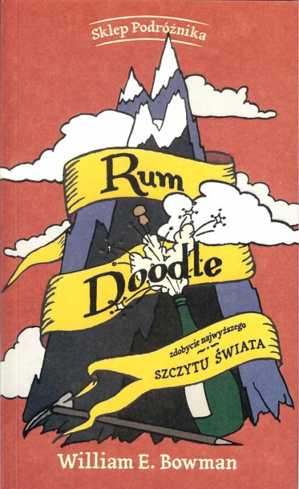 Rum Doodle Zdobycie najwyższego szczytu świata - Bowman William E. | okładka