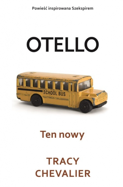 Ten nowy Otello - Tracy Chevalier | okładka
