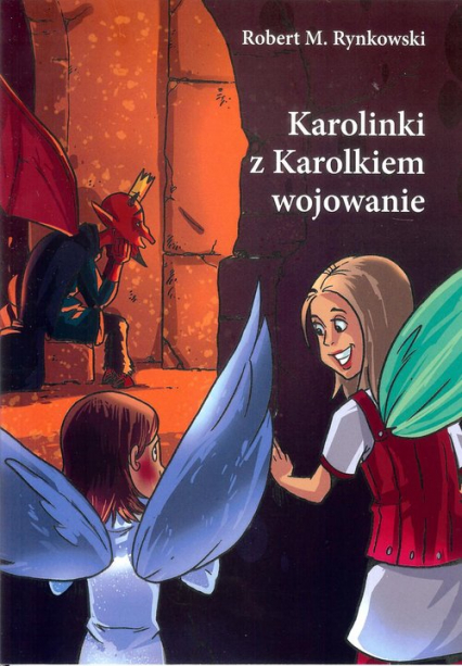 Karolinki z Karolkiem wojowanie - Robert M. Rynkowski | okładka