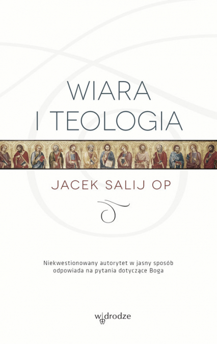 Wiara i teologia - Jacek Salij | okładka