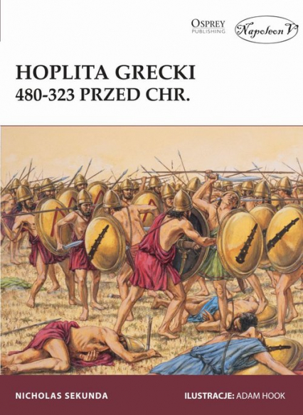 Hoplita grecki 480-323 przed Chr. - Nicholas Sekunda | okładka