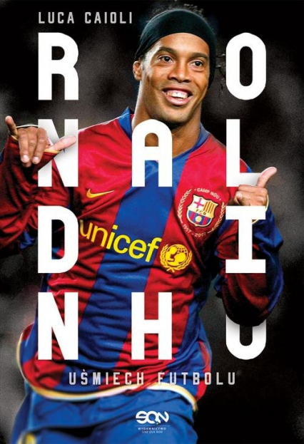 Ronaldinho Uśmiech futbolu - Caioli Luca | okładka