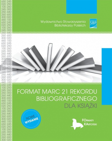 Format MARC 21 rekordu bibliograficznego dla książki -  | okładka