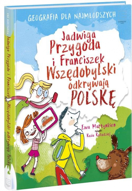 Jadwiga Przygoda i Franciszek Wszędobylski odkrywają Polskę - Ewa Martynkien | okładka