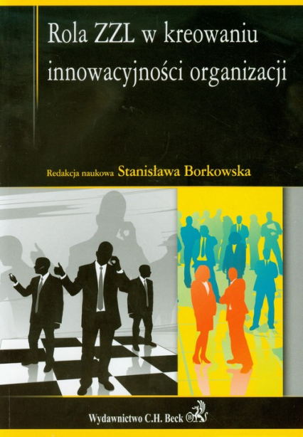 Rola ZZL w kreowaniu innowacyjności organizacji -  | okładka
