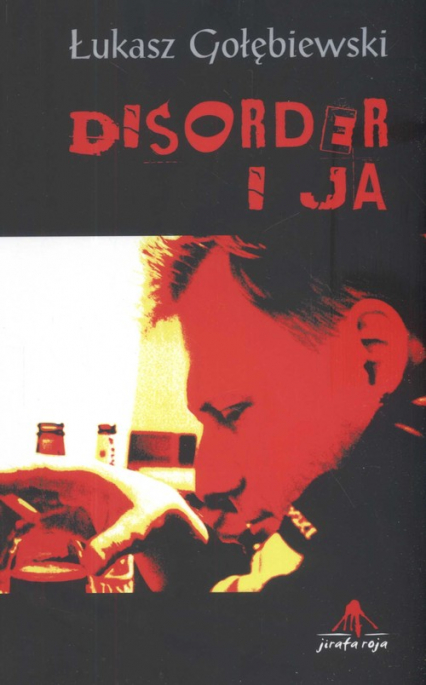 Disorder i ja - Gołębiewski Łukasz | okładka