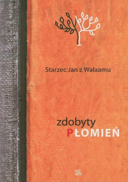 Zdobyty Płomień - Starzec Jan z Wałaamu | okładka