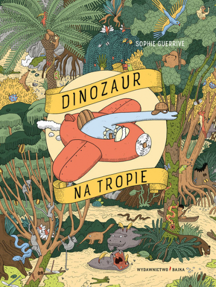 Dinozaur na tropie - Sophie Guerrive | okładka