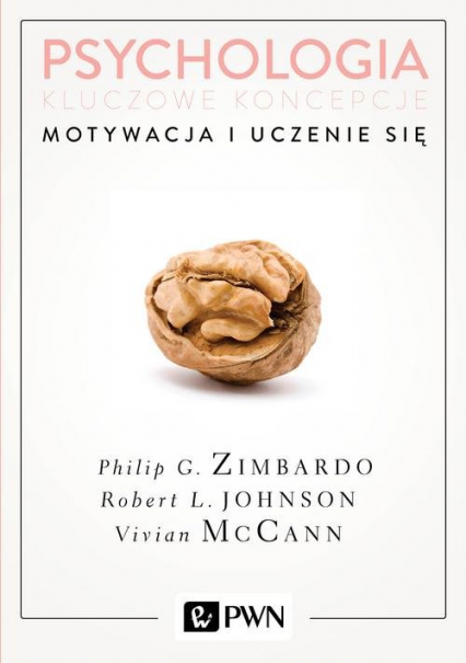 Psychologia Kluczowe koncepcje Tom 2 Motywacja i uczenie się - Johnson Robert L., McCann Vivian, Philip Zimbardo | okładka