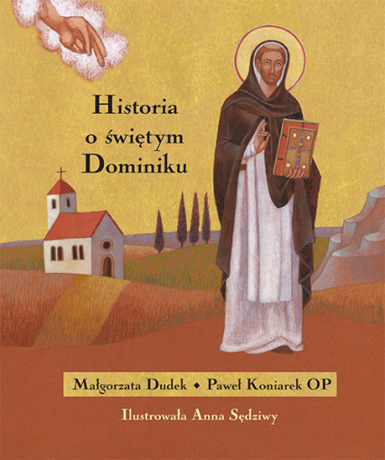 Historia o świętym Dominiku - Koniarek Paweł | okładka
