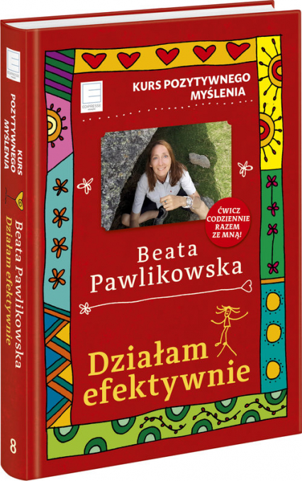 Kurs pozytywnego myślenia Działam efektywnie - Beata Pawlikowska | okładka