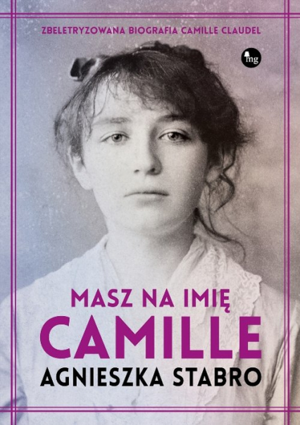 Masz na imię Camille - Agnieszka Stabro | okładka