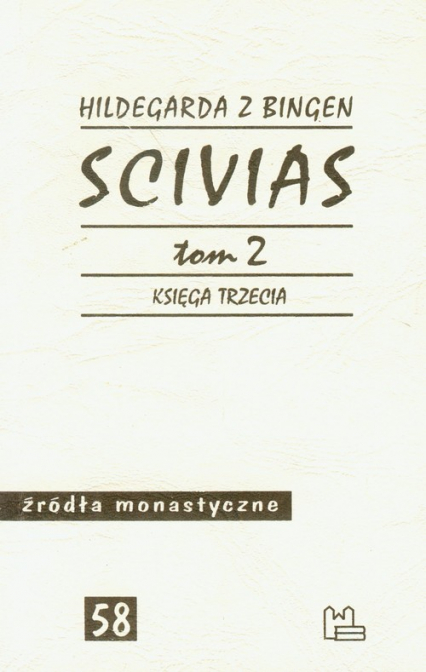 Scivias Tom 2 Księga trzecia - Justyna Łukaszewska-Haberkowa | okładka