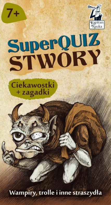 Kapitan Nauka SuperQuiz Stwory - Paulina Kaniewska | okładka