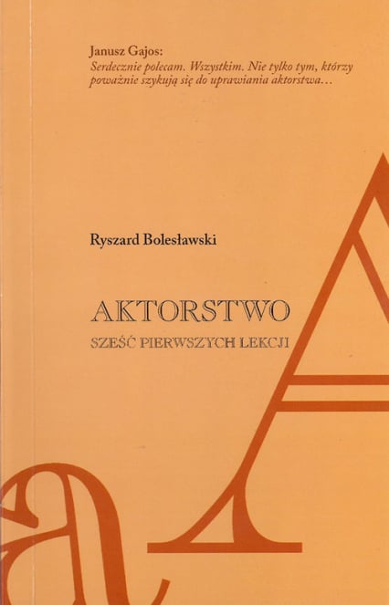 Aktorstwo Sześć pierwszych lekcji - Ryszard Bolesławski | okładka