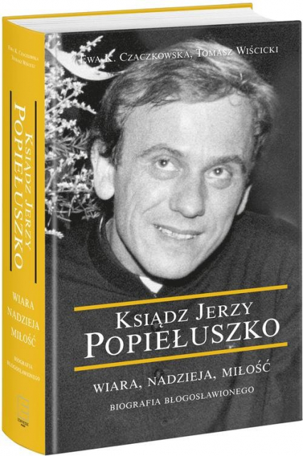 Ksiądz Jerzy Popiełuszko Ksiądz Jerzy Popiełuszko - Wiścicki Tomasz | okładka