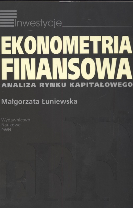 Ekonometria finansowa  Analiza rynku kapitałowego - Łuniewska Małgorzata | okładka