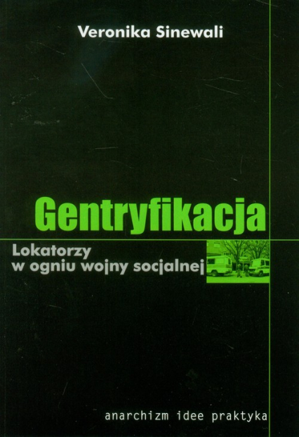 Gentryfikacja Lokatorzy w ogniu wojny socjalnej - Veronika Sinewali | okładka