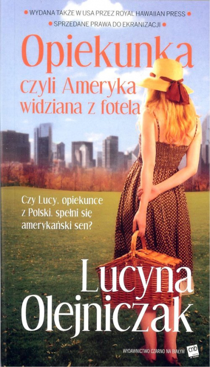 Opiekunka czyli Ameryka widziana z fotela - Lucyna Olejniczak | okładka