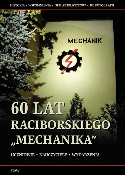 60 lat raciborskiego Mechanika -  | okładka